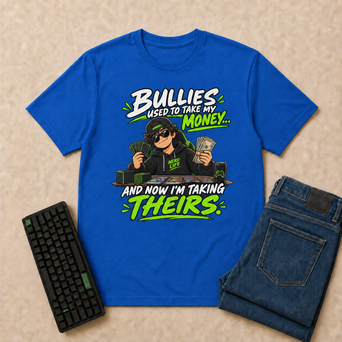 Bullies Used to Take My Money, Now I'm Taking Theirs Nerd Life T-Shirt — Royal overhead flat-lay