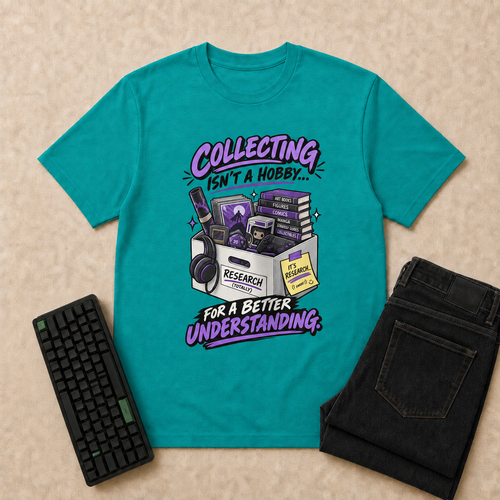 Collecting Isn't a Hobby Nerd Life T-Shirt flat-lay
