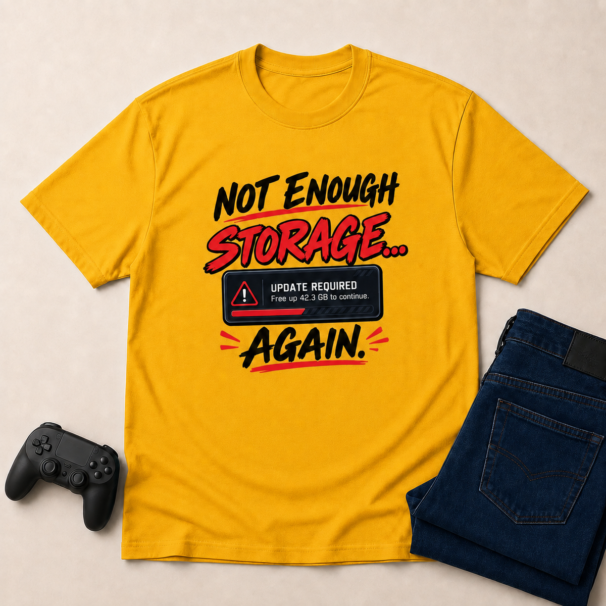 Not Enough Storage Gold shirt gaming flat lay mockup