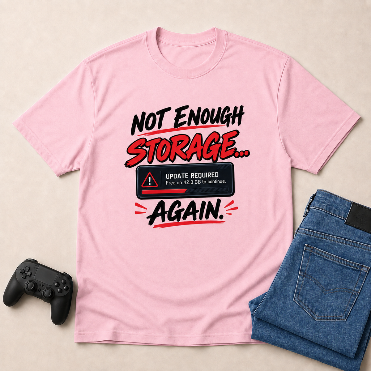 Not Enough Storage Light Pink shirt gaming flat lay mockup