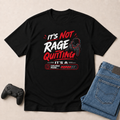 It's Not Rage Quitting Gaming T-Shirt - Black
