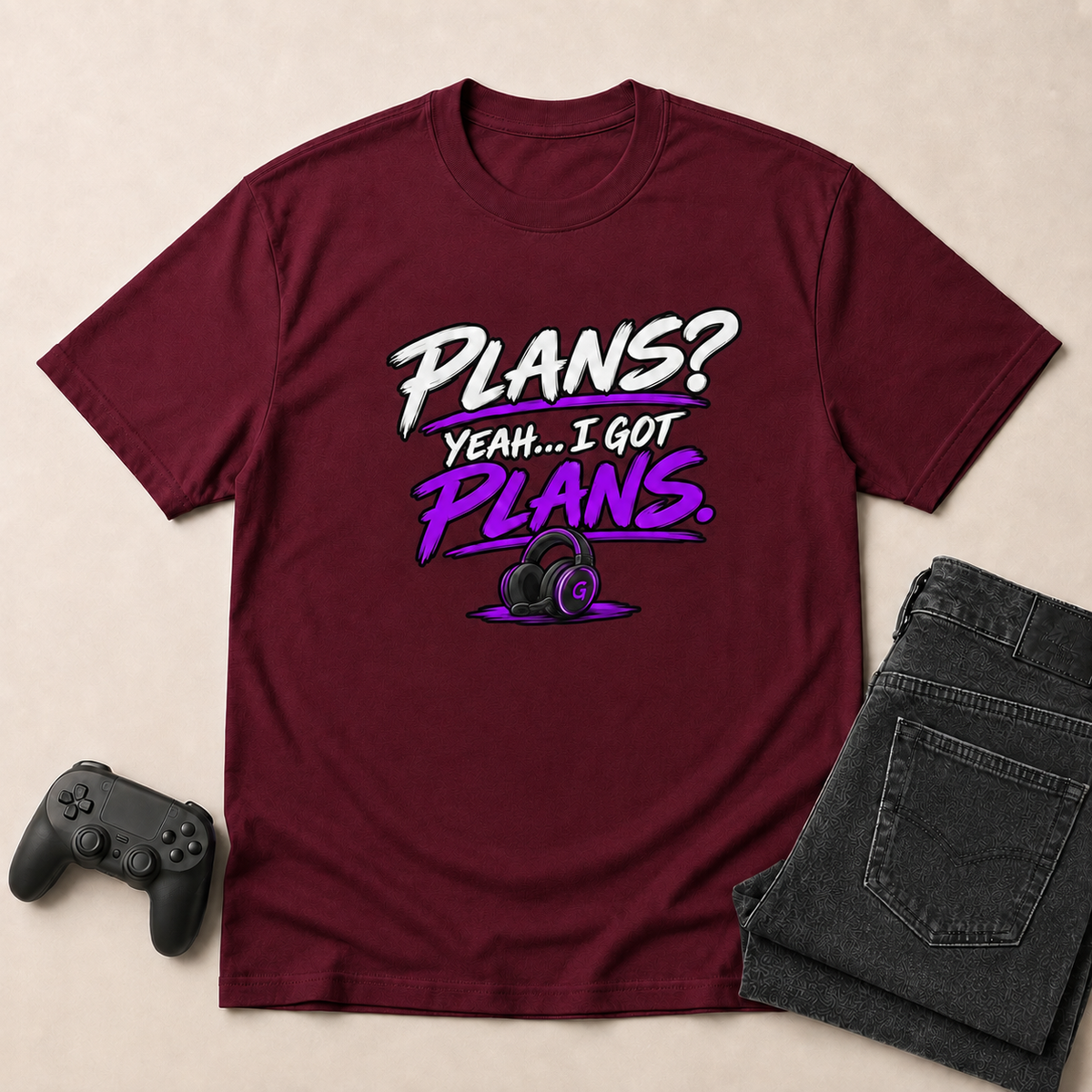 I Got Plans? Gaming T-Shirt - Maroon